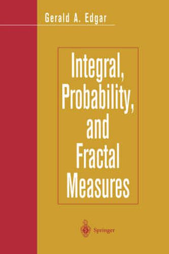 Cover image for Integral, Probability, and Fractal Measures