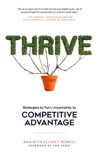 Thrive: Strategies to Turn Uncertainty to Competitive Advantage