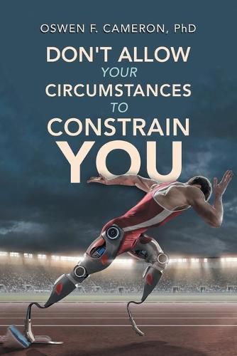 Cover image for Don't Allow Your Circumstances to Constrain You