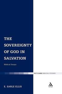 Cover image for The Sovereignty of God in Salvation: Biblical Essays