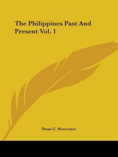 Cover image for The Philippines Past And Present Vol. 1
