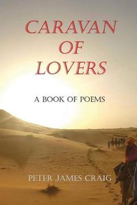 Cover image for Caravan of Lovers: A Book of Poems