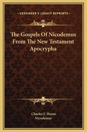 The Gospels of Nicodemus from the New Testament Apocrypha