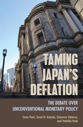 Taming Japan's Deflation: The Debate over Unconventional Monetary Policy