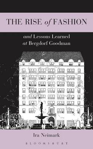 Cover image for The Rise of Fashion and Lessons Learned at Bergdorf Goodman
