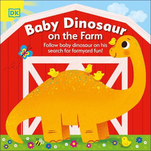 Cover image for Baby Dinosaur on the Farm: Follow Baby Dinosaur and his Search for Farmyard Fun!
