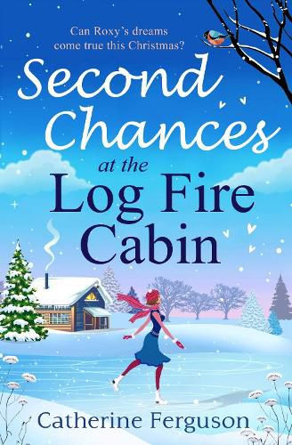 Cover image for Second Chances at the Log Fire Cabin