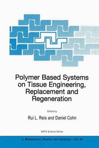 Cover image for Polymer Based Systems on Tissue Engineering, Replacement and Regeneration