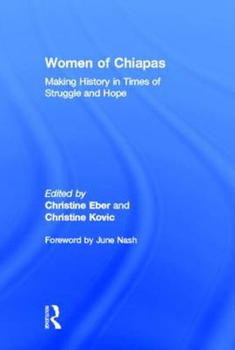 Cover image for Women of Chiapas: Making History in Times of Struggle and Hope