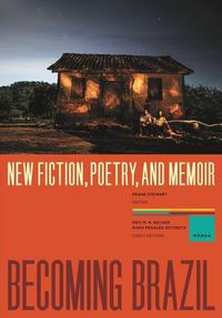 Cover image for Becoming Brazil: New Fiction, Poetry, and Memoir