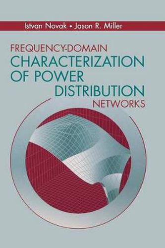 Cover image for Frequency-domain Characterization of Power Distribution Networks