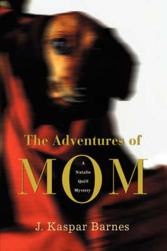 Cover image for The Adventures of Mom: A Natalie Quill Mystery