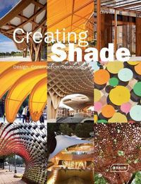 Cover image for Creating Shade: Design, Construction, Technology