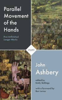 Cover image for Parallel Movement of the Hands: Five Unfinished Longer Works