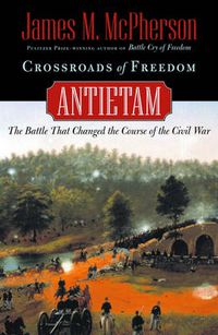 Cover image for Crossroads of Freedom: Antietam