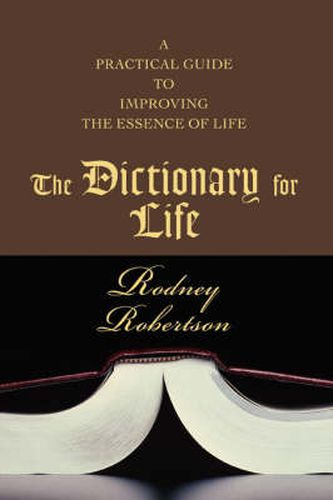 Cover image for The Dictionary for Life: A Practical Guide to Improving the Essence of Life