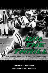 Cover image for Wil the Thrill: The Untold Story of Wilbert Montgomery