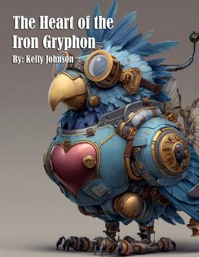 Cover image for The Heart of the Iron Gryphon