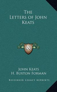 Cover image for The Letters of John Keats