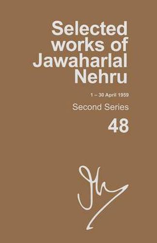 Cover image for Selected Works of Jawaharlal Nehru (1-30 April 1959): Second series, Vol. 48