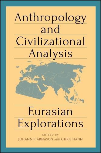 Cover image for Anthropology and Civilizational Analysis: Eurasian Explorations