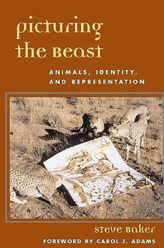Picturing the Beast: Animals, Identity and Representation