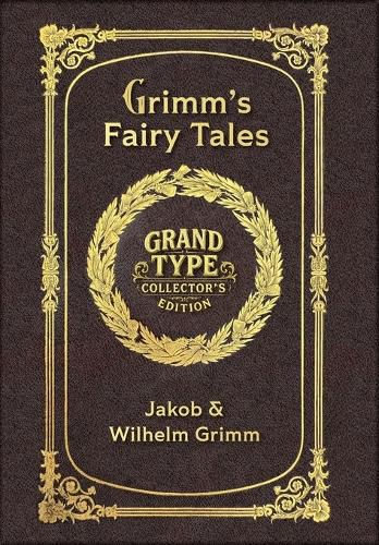 Cover image for Grimm's Fairy Tales (Grand Type Collector's Edition) (Laminated Hardback with Jacket) Large Print