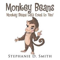 Cover image for Monkey Beans: Monkey Beans Let's Count to Ten!