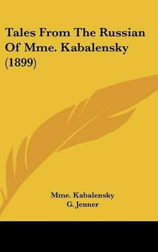 Cover image for Tales from the Russian of Mme. Kabalensky (1899)