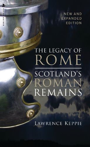 The Legacy of Rome: Scotland's Roman Remains