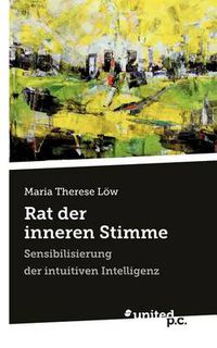 Cover image for Rat der inneren Stimme: Sensibilisierung der intuitiven Intelligenz