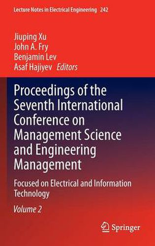 Cover image for Proceedings of the Seventh International Conference on Management Science and Engineering Management: Focused on Electrical and Information Technology Volume II