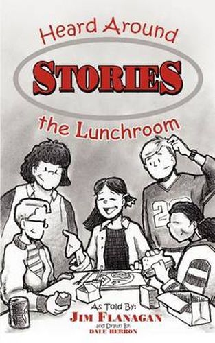 Cover image for Stories Heard Around the Lunchroom