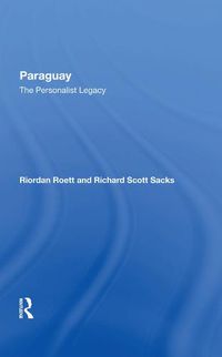Cover image for Paraguay: The Personalist Legacy