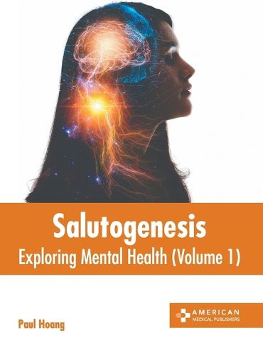 Cover image for Salutogenesis: Exploring Mental Health (Volume 1)