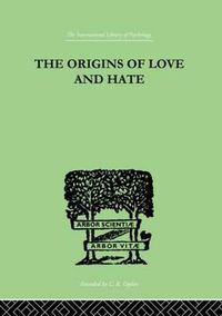 Cover image for The Origins Of Love And Hate