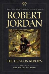 Cover image for The Dragon Reborn: Book Three of 'The Wheel of Time