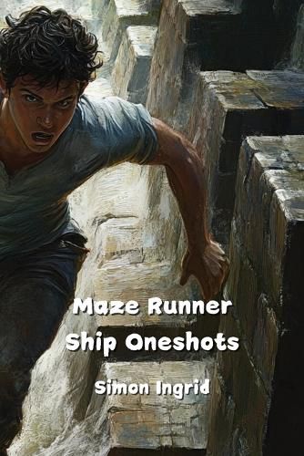 Cover image for Maze Runner Ship Oneshots