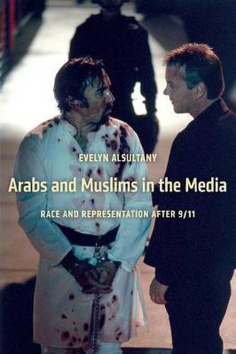 Cover image for Arabs and Muslims in the Media: Race and Representation after 9/11