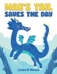 Cover image for Max's Tail Saves The Day