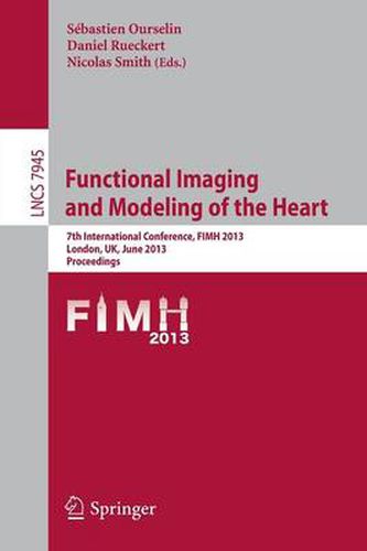 Cover image for Functional Imaging and Modeling of the Heart: 7th International Conference, FIMH 2013, London, UK, June 20-22,2013, Proceedings