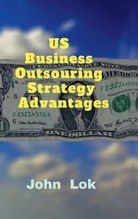 Cover image for US Business Outsouring Strategy Advantages