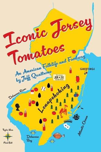 Cover image for Iconic Jersey Tomatoes, An American Folklife and Foodway