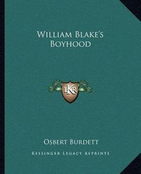 Cover image for William Blake's Boyhood