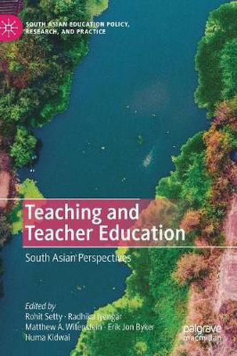 Cover image for Teaching and Teacher Education: South Asian Perspectives