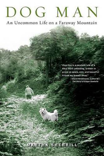 Cover image for Dog Man: An Uncommon Life on a Faraway Mountain