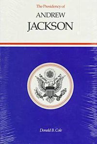 Cover image for The Presidency of Andrew Jackson