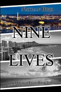 Cover image for Nine Lives - Volume I: The Douglas Files: Book Ten