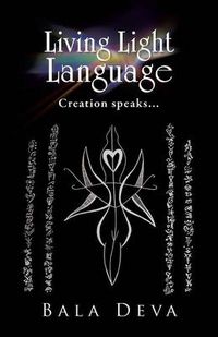 Cover image for Living Light Language