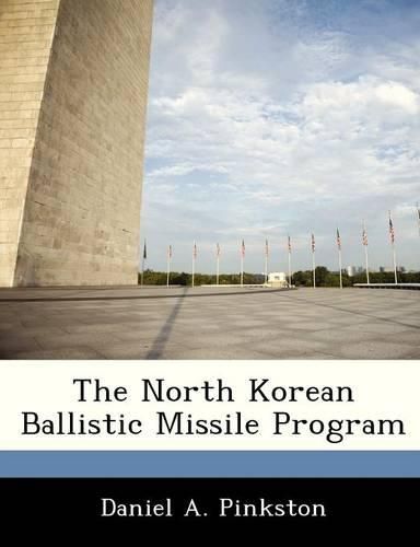 Cover image for The North Korean Ballistic Missile Program